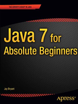 cover image of Java 7 for Absolute Beginners